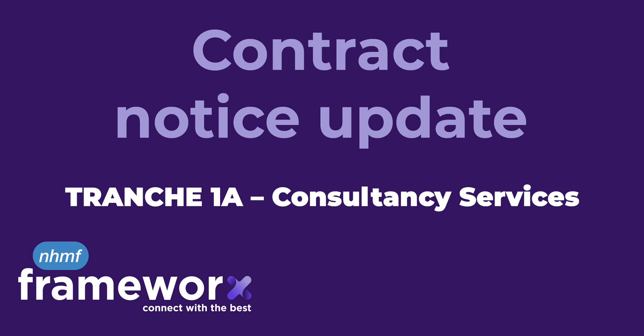 New Consultancy contracts issued from NHMF frameworx